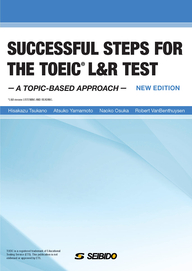 SUCCESSFUL STEPS FOR THE TOEIC® L&R TEST –New Edition–｜Seibido 